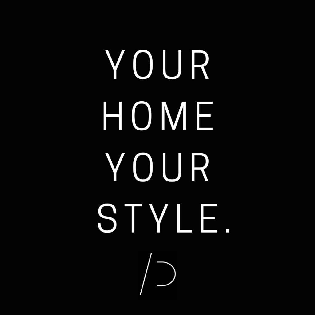 YOUR HOME YOUR STYLE. - /DESIGNNS/